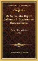 De Novis Inter Regem Gallorum Et Magistratum Dissensionibus
