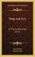 Whig And Tory