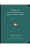 Uber Die Polymorphie Im Englischen (1892): (German)