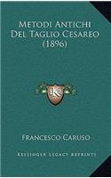 Metodi Antichi del Taglio Cesareo (1896)