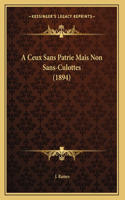 A Ceux Sans Patrie Mais Non Sans-Culottes (1894)