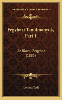 Fegyhazi Tanulmanyok, Part 1
