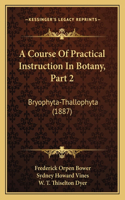 Course of Practical Instruction in Botany, Part 2