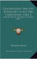 Geschiedenis Van Het Kerkelijke Leven Der Christenen, Part 2