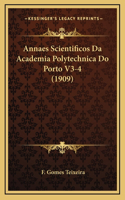 Annaes Scientificos Da Academia Polytechnica Do Porto V3-4 (1909)