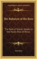 The Rubaiyat of the Rose