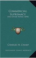 Commercial Supremacy: And Other Papers (1894)