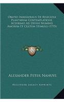 Oratio Inauguralis de Religiosa Plantarum Contemplatione, Acerrimo Ad Divini Numinis Amorem Et Cultum Stimulo (1775)