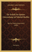 Die Technik Der Sputum-Untersuchung Auf Tuberkel-Bacillen