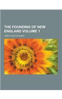 The Founding of New England Volume 1: (English)