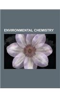 Environmental Chemistry: Acid Rain, Ozone, Parts-Per Notation, Eutrophication, Marine Pollution, Restriction of Hazardous Substances Directive,