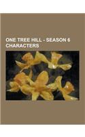 One Tree Hill - Season 6 Characters