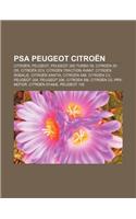 Psa Peugeot Citroen: Citroen, Peugeot, Peugeot 205 Turbo 16, Citroen Idds, Citroen 2cv, Citroen Traction Avant, Citroen Rosalie(Dutch)