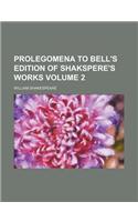 Prolegomena to Bell's Edition of Shakspere's Works Volume 2