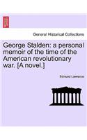 George Stalden: A Personal Memoir of the Time of the American Revolutionary War. [A Novel.](English)