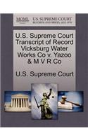 U.S. Supreme Court Transcript of Record Vicksburg Water Works Co V. Yazoo & M V R Co