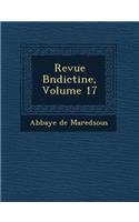 Revue B N Dictine, Volume 17