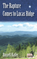 Rapture comes to Lucas Ridge