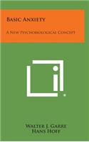 Basic Anxiety: A New Psychobiological Concept