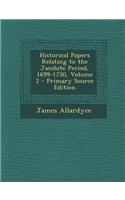 Historical Papers Relating to the Jacobite Period, 1699-1750, Volume 2