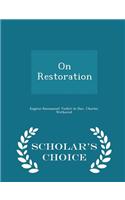 On Restoration - Scholar's Choice Edition