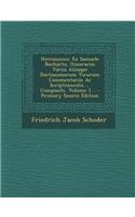 Hierozoicon: Ex Samuele Bocharto, Itinerariis Variis Aliisque Doctissimorum Virorum Commentariis AC Scriptiunculis ... Compositi, Volume 1...