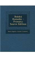 Bozská Komedie - Primary Source Edition