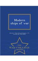 Modern Ships of War - War College Series