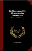Die Wehrfreiheit Der Altpreußischen Mennoniten