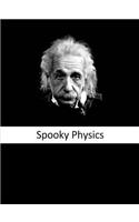 Spooky Physics