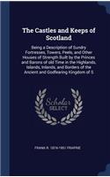 The Castles and Keeps of Scotland