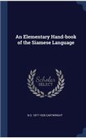 An Elementary Hand-book of the Siamese Language