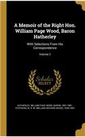 Memoir of the Right Hon. William Page Wood, Baron Hatherley