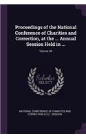 Proceedings of the National Conference of Charities and Correction, at the ... Annual Session Held in ...; Volume 39