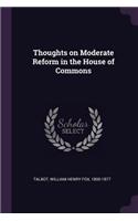 Thoughts on Moderate Reform in the House of Commons