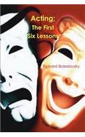 Acting: The First Six Lessons