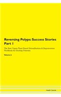 Reversing Polyps: Success Stories Part 1