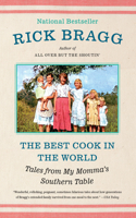 Best Cook in the World: Tales from My Momma's Southern Table: A Memoir and Cookbook