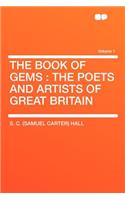 The Book of Gems: The Poets and Artists of Great Britain Volume 1(English)