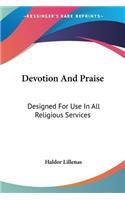 Devotion And Praise: Designed For Use In All Religious Services