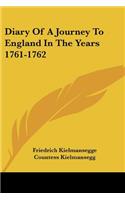 Diary Of A Journey To England In The Years 1761-1762: (English)