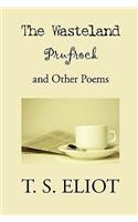 The Wasteland, Prufrock, and Other Poems