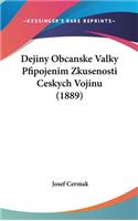 Dejiny Obcanske Valky Pfipojenim Zkusenosti Ceskych Vojinu (1889)