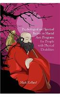 Psychological and Spiritual Factors in Martial Arts Programs for People with Physical Disabilities