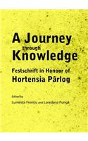 Journey Through Knowledge: Festschrift in Honour of Hortensia Pârlog