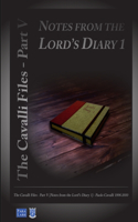 Notes from the Lord's Diary 1: The Cavalli Files V