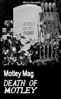 Motley Mag DEATH OF MOTLEY