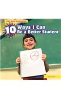 10 Ways I Can Be a Better Student: (I Can Make a Difference)