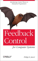 Feedback Control: Introducing Control Theory to Enterprise Programmers