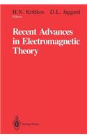 Recent Advances in Electromagnetic Theory